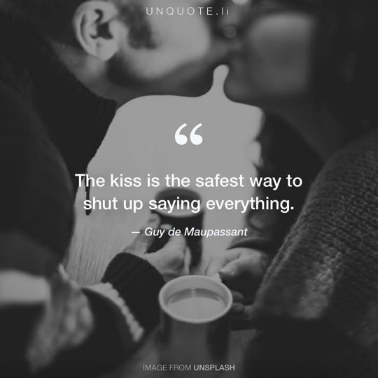 Image from Unsplash remixed with quote from Guy de Maupassant.