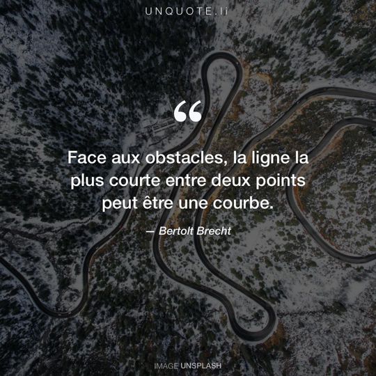 Image d'Unsplash remixée avec citation de Bertolt Brecht.