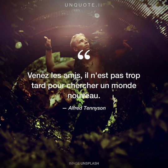 Image d'Unsplash remixée avec citation de Alfred Tennyson.