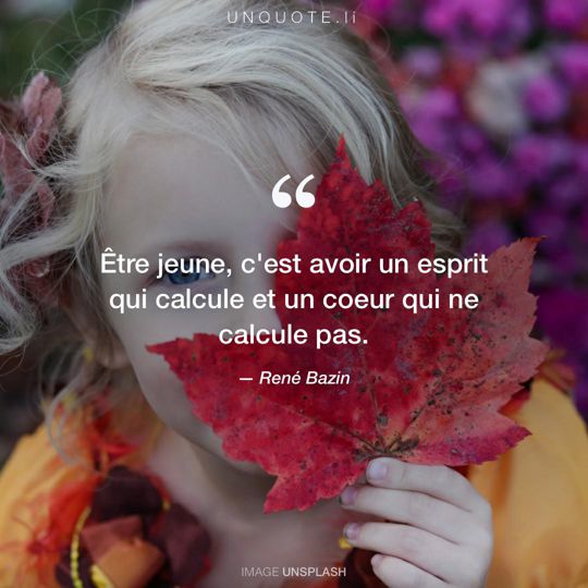 Image d'Unsplash remixée avec citation de René Bazin.