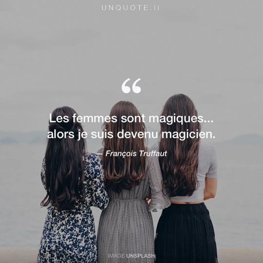 Image d'Unsplash remixée avec citation de François Truffaut.