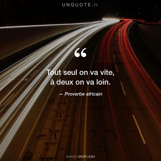 Image d'Unsplash remixée avec Proverbe africain.