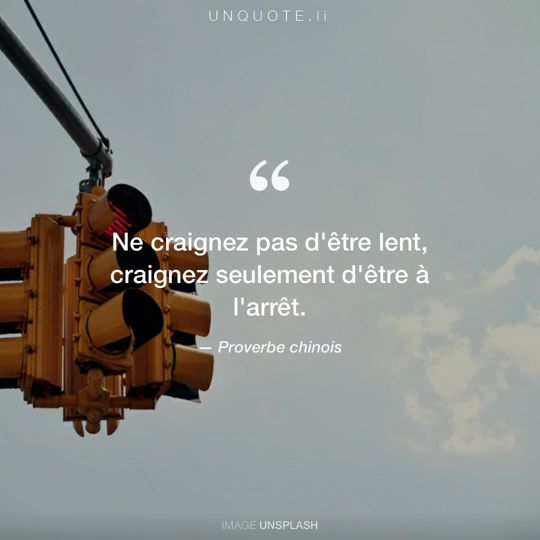 Image d'Unsplash remixée avec Proverbe chinois.