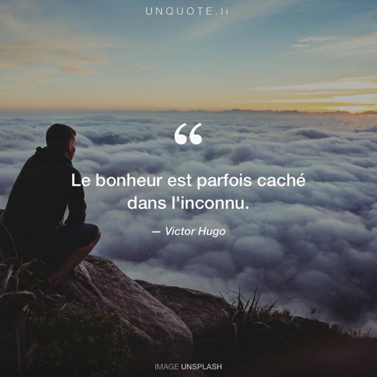 Image d'Unsplash remixée avec citation de Victor Hugo.