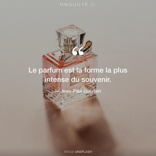 Image d'Unsplash remixée avec citation de Jean-Paul Guerlain.