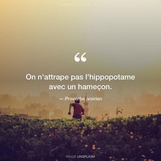 Image d'Unsplash remixée avec Proverbe ivoirien.