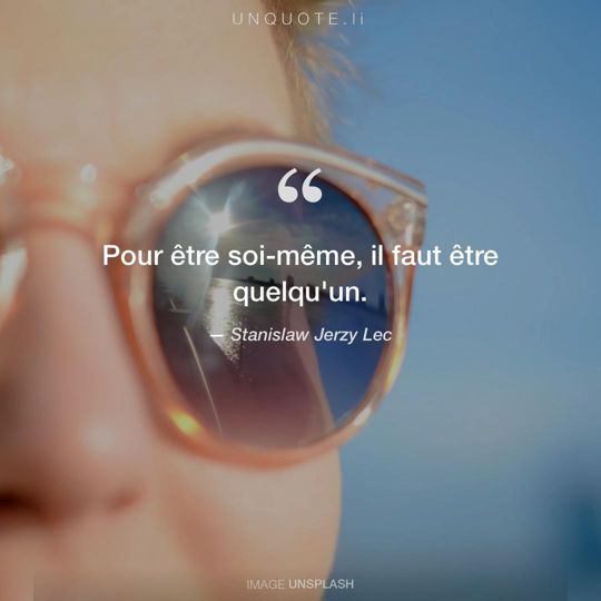 Image d'Unsplash remixée avec citation de Stanislaw Jerzy Lec.