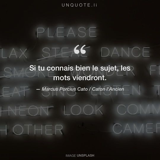 Image d'Unsplash remixée avec citation de Marcus Porcius Cato / Caton l'Ancien.