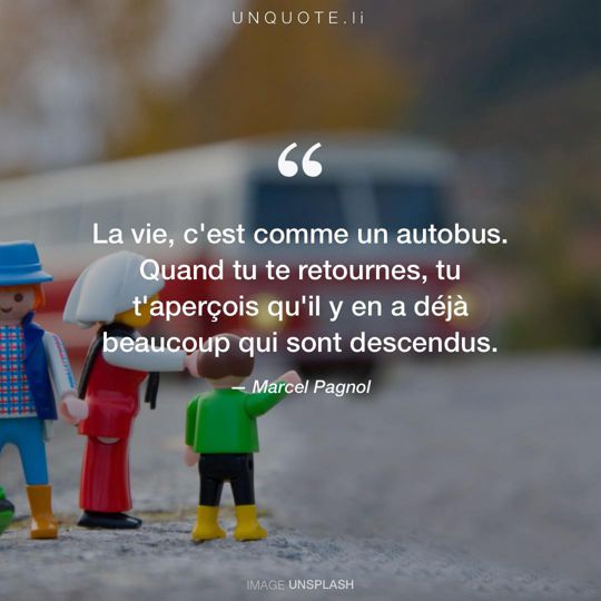 Image d'Unsplash remixée avec citation de Marcel Pagnol.