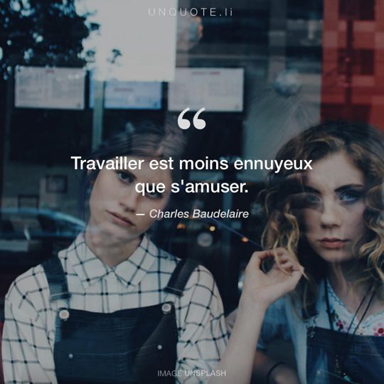 Image d'Unsplash remixée avec citation de Charles Baudelaire.