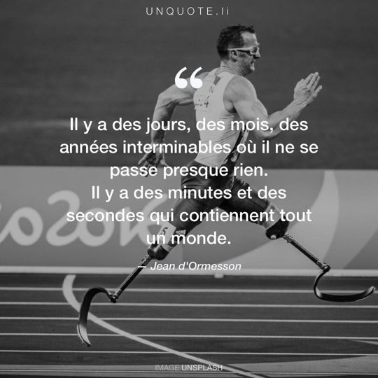 Image d'Unsplash remixée avec citation de Jean d'Ormesson.