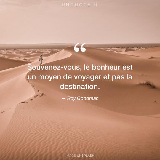 Image d'Unsplash remixée avec citation de Roy Goodman.