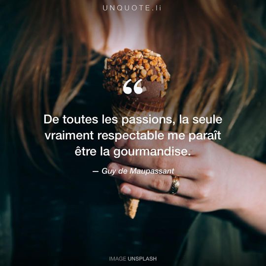 Image d'Unsplash remixée avec citation de Guy de Maupassant.