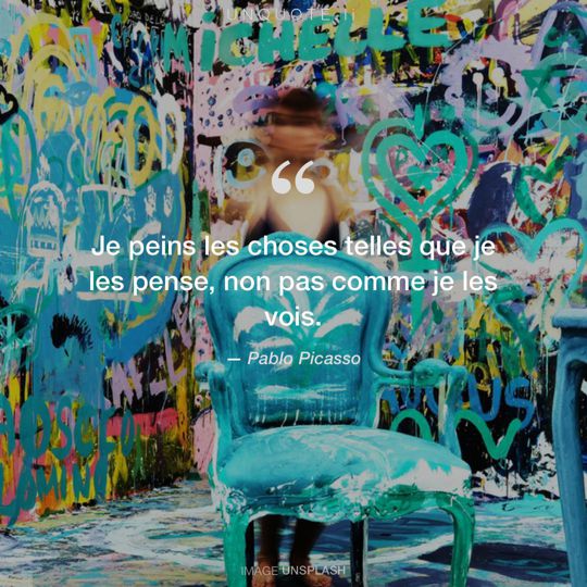Image d'Unsplash remixée avec citation de Pablo Picasso.