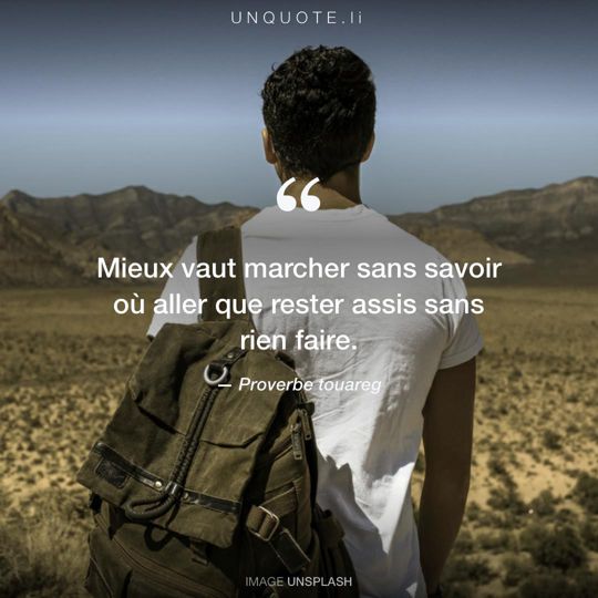 Image d'Unsplash remixée avec Proverbe touareg.