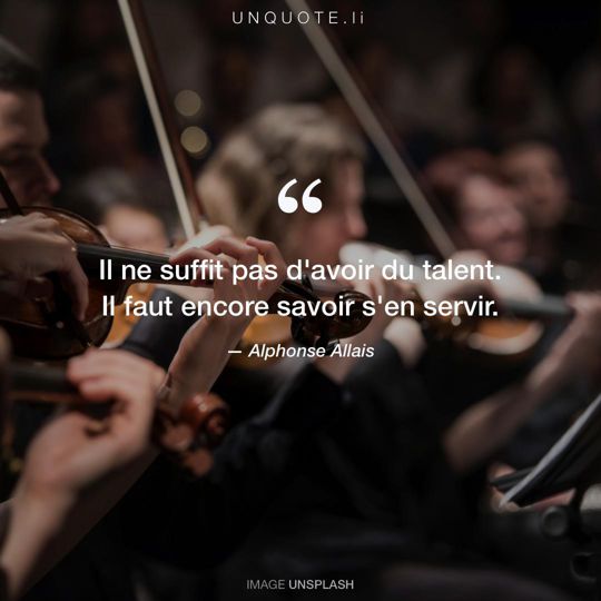 Image d'Unsplash remixée avec citation de Alphonse Allais.