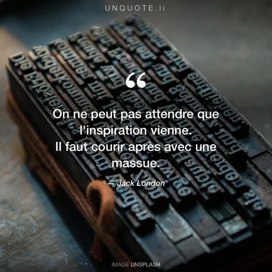 Image d'Unsplash remixée avec citation de Jack London.