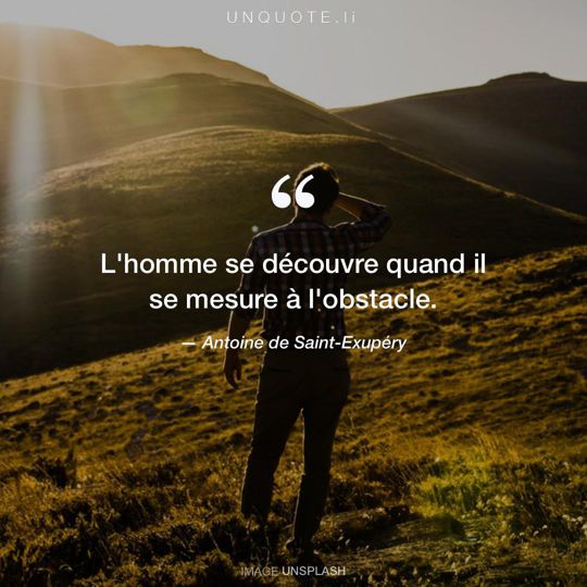 Image d'Unsplash remixée avec citation de Antoine de Saint-Exupéry.